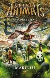 Spirite-Animale. Vol. 7: Arborele vesnic de Marie Lu