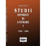 Studii istorice si literare, volumul 1 (1940-1966)