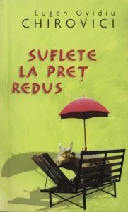 Suflete la pret redus de Eugen Ovidiu Chirovici