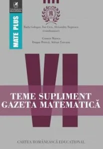 Teme supliment Gazeta Matematica. Clasa a VI-a de Adrian Turcanu