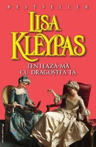 Tenteaza-ma Cu Dragostea Ta de Lisa Kleypas