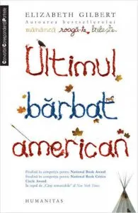 Ultimul barbat american de Elizabeth Gilbert