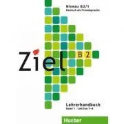 Ziel B2, Band 1, Lektion 1-8 Lehrerhandbuch de Gabriele Schweller