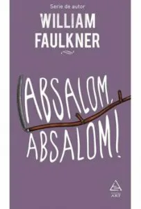 Absalom, Absalom! de Faulkner William