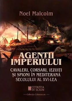 Agentii imperiului de Noel Malcom