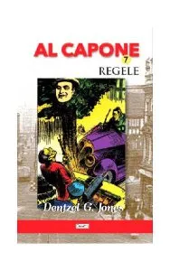 Al Capone Vol.7 - Regele de Dentzel G. Jones
