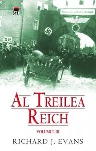 Al Treilea Reich. Vol.III de Richard Evans