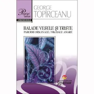 Balade vesele si triste de George Topirceanu