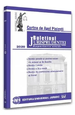 Buletinul Jurisprudentei. Curtea de Apel Ploiesti 2020 de Autor Anonim