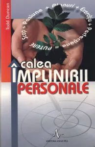Calea implinirii personale de Todd Duncan