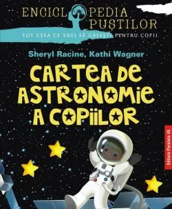 Cartea de astronomie a copiilor de Kathi Wagner