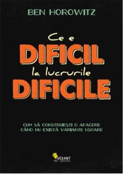 Ce e dificil la lucrurile dificile