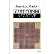 Certitudini negative de Jean-Luc Marion