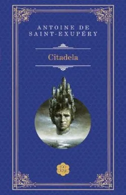 Citadela de Antoine de Saint-Exupery