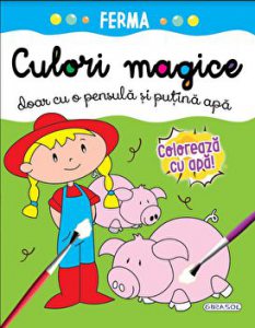 Culori magice - Ferma - Doar cu o pensula si putina apa