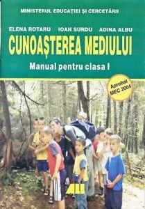 Cunoasterea mediului. Manual clasa a I-a de Elena Rotaru