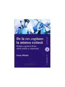 De la res cogitans la mintea extinsa