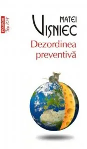 Dezordinea preventiva de Matei Visniec