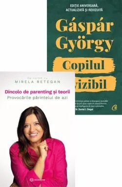 Dincolo de parenting si teorii   Copilul invizibil. Editie aniversara de Gaspar Gyorgy