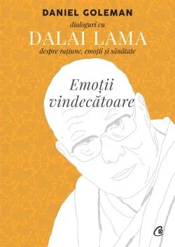 Emotii vindecatoare de Daniel Goleman