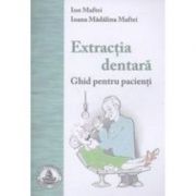 Extractia dentara. Ghid pentru pacienti
