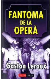 Fantoma de la Opera de Gaston Leroux