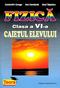 Fizica. Caietul elevului pentru clasa a VI-a