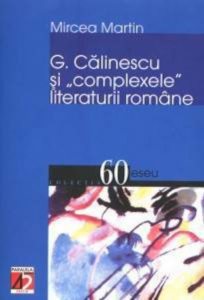 G. Calinescu si complexele literaturii romane