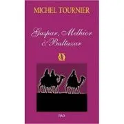 Gaspar, Melhior si Baltazar de Michel Tournier