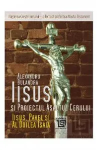 Iisus si Proiectul Asaltul cerului de Alexandru Bulandra