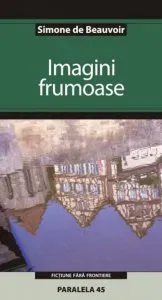 Imagini frumoase. Editia a II-a de Simone de Beauvoir