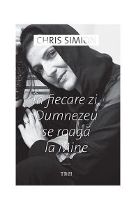 În fiecare zi, Dumnezeu se roagă la Mine