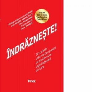 INDRAZNESTE! Din culisele celui mai bun proiect de transformare organizationala din lume