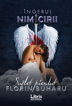 Ingerul nimicirii. Suflet pierdut