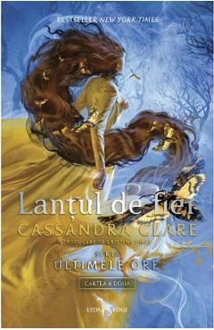 Lantul de fier. Seria: Ultimele ore Vol.2