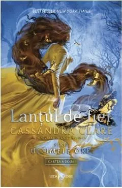 Lantul de fier. Seria: Ultimele ore Vol.2