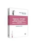 Legea nr. 129-2019 pentru prevenirea si combaterea spalarii banilor si finantarii terorismului, precum si pentru modificarea si completarea unor acte normative. Comentariu pe articole de Mihai Adrian Hotca