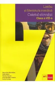 Limba si literatura romana - Clasa 7 - Caietul elevului de Anca Davidoiu-Roman