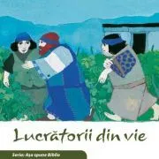 Lucratorii din vie (Seria. Asa spune Biblia) de Kees de Kort