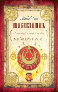 Magicianul, Secretul nemuritorului Nicholas Flamel, Vol. 2 de Michael Scott