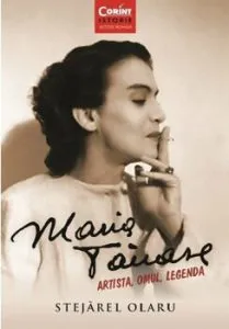 Maria Tanase. Artista, omul, legenda de Stejarel Olaru