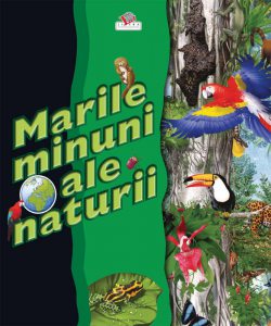 Marile minuni ale naturii