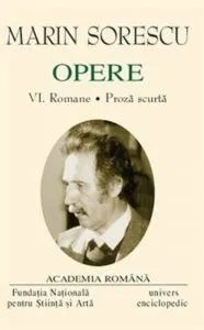 Marin Sorescu, Opere, Vol. 6 - Romane. Proza scurta
