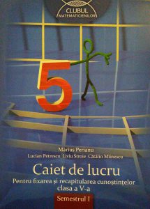 Matematică. Caiet de lucru Clasa a V-a Semestrul I