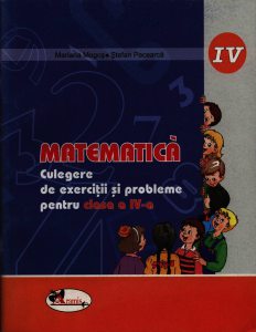 Matematica Culegere de exercitii si probleme pentru clasa a IV-a