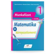 Matematica si explorarea mediului, versiune in limba maghiara. Caiet de lucru pentru clasa 1