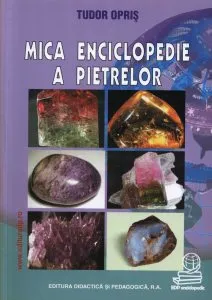 Mica enciclopedie a pietrelor de Tudor Opris