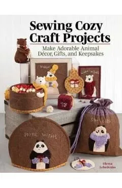 Mini Animal Makes: Sewing Cozy Craft Projects de Olesya Lebedenko