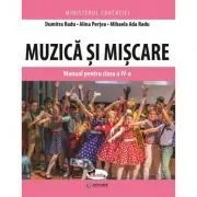 Muzica si miscare. Manual pentru clasa a 4-a de Dumitra Radu