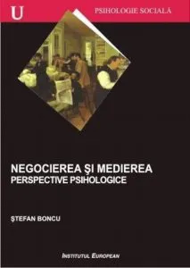 Negocierea si medierea - perspective psihologice de Stefan Boncu